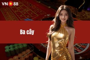 Ba cây online - Chiến lược giúp bạn luôn chiến thắng